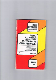 Proust, à la recherche du temps perdu : De Swann au temps retrouvé : Analyse critique